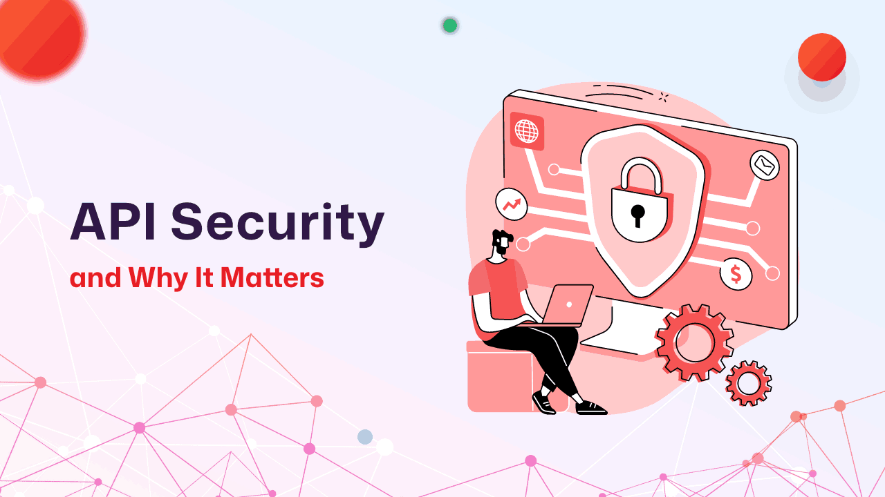 API Security and Why It Matters