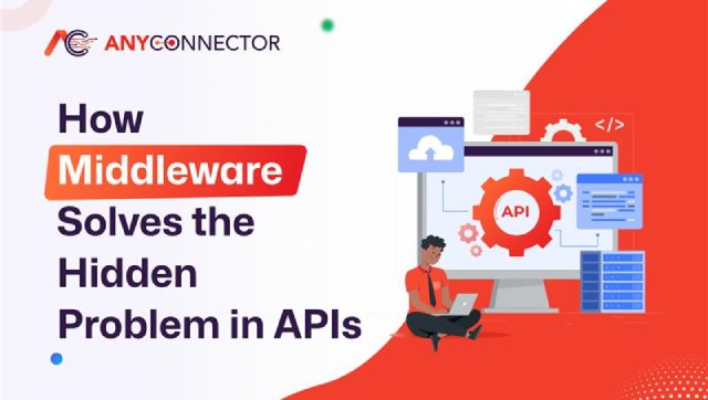 Any Connector - How Middleware Solves the Hidden Problem in APIs