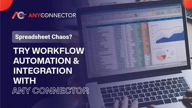 Spreadsheet Chaos? Try Workflow Automation & Integration with Any Connector
